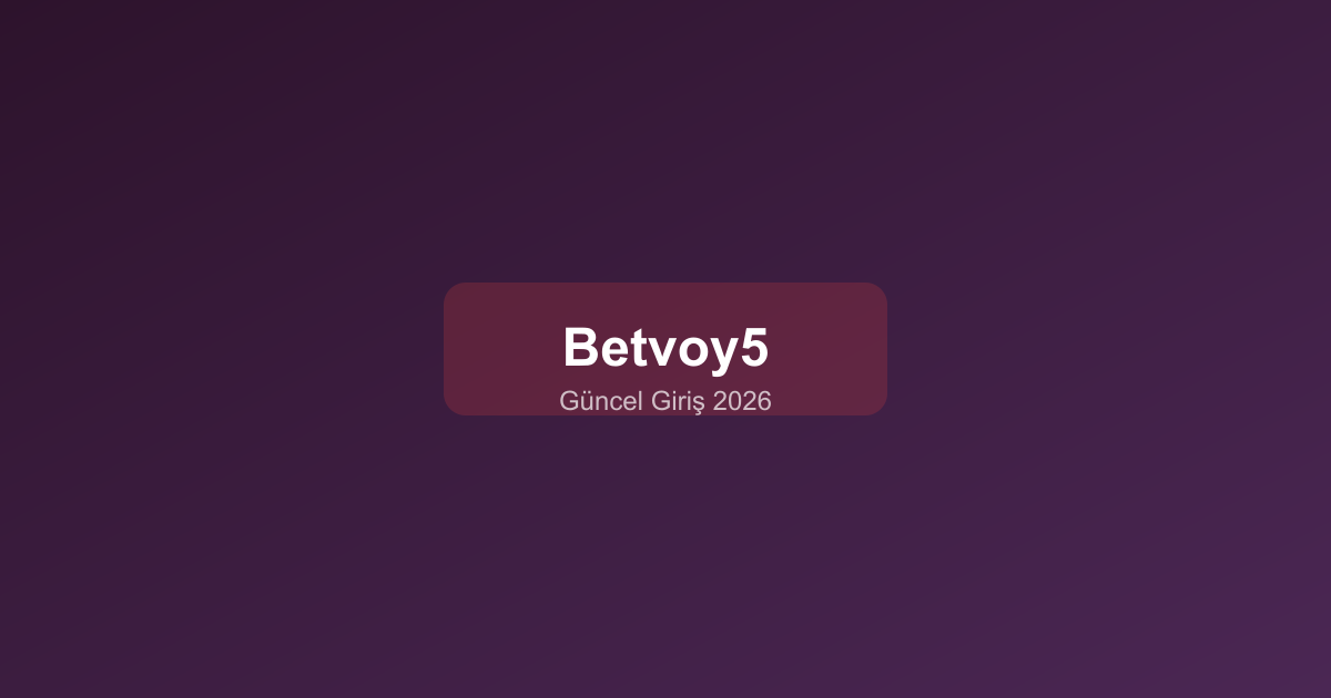 Betvoy Canlı Bahis Platformu ve Maç İçi Oranlar 2026